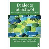 Dialects at School: Educating Linguistically Diverse Students by Reaser; Jeffrey, 9781138777453
