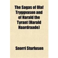 The Sagas of Olaf Tryggvason and of Harald the Tyrant (Harald Haardraade) by Sturluson, Snorri, 9781153767453