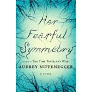 Her Fearful Symmetry by Niffenegger, Audrey, 9780307397454