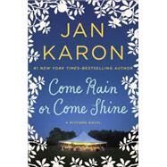 Come Rain or Come Shine by Karon, Jan, 9780399167454