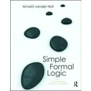 Simple Formal Logic: With Common-Sense Symbolic Techniques by Vander Nat; Arnold, 9780415997454