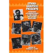 Ethnographic Presents by Hays, Terence E., 9780520077454