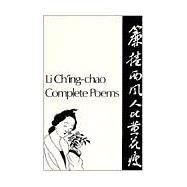 Complete Poems by Ch'ing-chao, Li; Rexroth, Kenneth; Chung, Ling, 9780811207454
