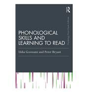Phonological Skills and Learning to Read by Goswami; Usha, 9781138907454