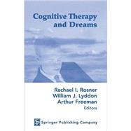 Cognitive Therapy and Dreams by Rosner, Rachael I., 9780826147455