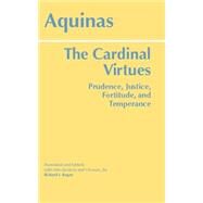 The Cardinal Virtues by Thomas, Aquinas, Saint; Regan, Richard J., 9780872207455