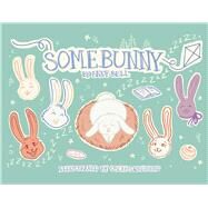 Somebunny by Bell, Andy, 9781098307455