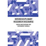 Corpus Investigations of Interdisciplinary Research Discourse: Talking over the Garden Fence by Thompson; Paul, 9781138067455