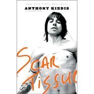 Scar Tissue by Kiedis, Anthony, 9781401307455