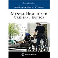 Mental Health and Criminal Justice by Segal, Anne F.; Winfree, L. Thomas; Friedman, Stan, 9781454877455