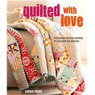 Quilted With Love by Fielke, Sarah, 9781782497455