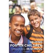 Helping Foster Children in School: A Guide for Foster Parents, Social Workers and Teachers by Degarmo, John; Sloke, Harold, 9781849057455