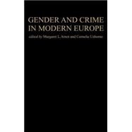 Gender and Crime in Modern Europe by Arnot,Meg;Arnot,Meg, 9781857287455