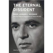 The Eternal Dissident by Myers, David N., 9780520297456