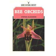 Bee Orchids by Blackmore, Stephen, 9780852637456