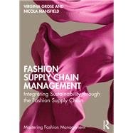 Fashion Supply Chain Management by Virginia Grose; Nicola Mansfield, 9780367697457