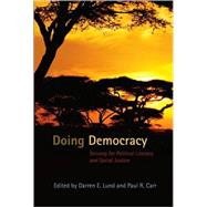 Doing Democracy : Striving for Political Literacy and Social Justice by Lund, Darren E.; Carr, Paul R., 9780820497457