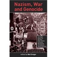 Nazism, War and Genocide New Perspectives on the History of the Third Reich by Gregor, Neil, 9780859897457