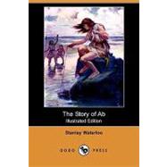 The Story of Ab by Waterloo, Stanley; Vedder, Simon Harmon, 9781406577457