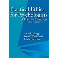 Practical Ethics for Psychologists by Knapp, Samuel J.; Vandecreek, Leon D.; Fingerhut, Randy, 9781433827457