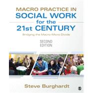 Macro Practice in Social Work for the 21st Century by Burghardt, Steve, 9781452257457