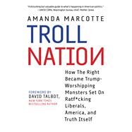 Troll Nation by Marcotte, Amanda; Talbot, David, 9781510737457