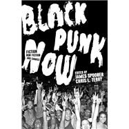 Black Punk Now by Terry, Chris L.; Spooner, James Spooner, 9781593767457