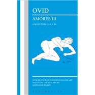Ovid: Amores III, a Selection: 2, 4, 5, 14 by Ingleheart, Jennifer; Radice, Katharine, 9781853997457