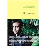 Botaniste by Marc Jeanson; Charlotte Fauve, 9782246857457