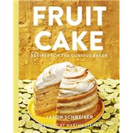 Fruit Cake by Schreiber, Jason, 9780062977458