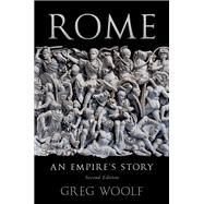 Rome An Empire's Story by Woolf, Greg, 9780190687458