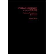 Women's Liberation and the Sublime Feminism, Postmodernism, Environment by Friedman, Marilyn, 9780195187458