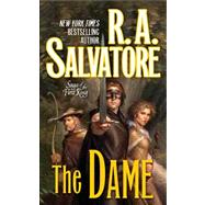 The Dame by Salvatore, R. A., 9780765357458