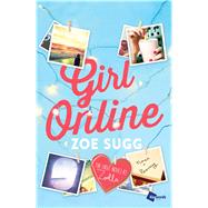Girl Online The First Novel by Zoella by Sugg, Zoe, 9781476797458