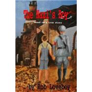 The Nazi's Boy by Loveboy, Rob; Hugh, James Fitz; Symes, Francis; Berg, Vincent, 9781503277458