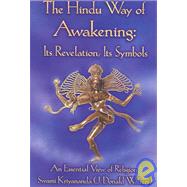 The Hindu Way of Awakening Its Revelation, Its Symbols: An Essential View of Religion by Kriyananda, Swami; Walters, J. Donald, 9781565897458