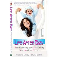 Life After Baby by Toews, Victoria Dolby, 9781681627458