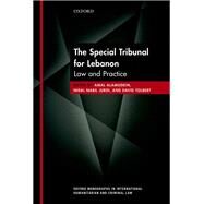 The Special Tribunal for Lebanon Law and Practice by Alamuddin, Amal; Jurdi, Nidal Nabil; Tolbert, David, 9780199687459