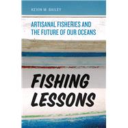 Fishing Lessons by Bailey, Kevin M., 9780226307459