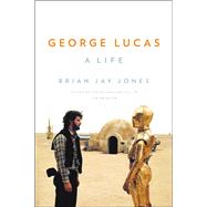 George Lucas by Brian Jay Jones, 9780316257459