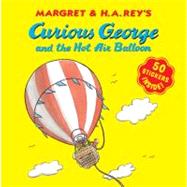 Curious George and the Hot Air Balloon by Rey, H. A. (CRT); Rey, Margret; Hines, Anna Grossnickle, 9780547547459
