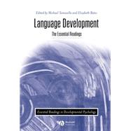 Language Development The Essential Readings by Tomasello, Mike; Bates, Elizabeth, 9780631217459