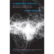 Cybertext Poetics The Critical Landscape of New Media Literary Theory by Eskelinen, Markku, 9781441107459