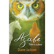 Azabe, There Is a Place by Jackson, Diane M., 9781505487459