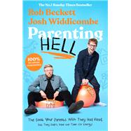Parenting Hell The No.1 Sunday Times Bestseller by Josh Widdicombe, Rob Beckett and, 9781788707459