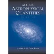 Allen's Astrophysical Quantities by Allen, C. W.; Cox, Arthur N., 9780387987460