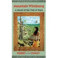 Mountain Windsong by Conley, Robert J., 9780806127460