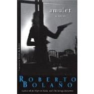 Amulet Pa by Bolano,Roberto, 9780811217460