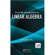 Concise Introduction to Linear Algebra by Qingwen Hu, 9781351697460