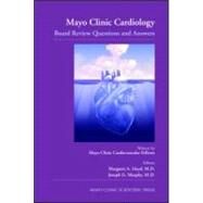 Mayo Clinic Cardiology: Board Review Questions and Answers by Lloyd; Margaret A., 9781420067460